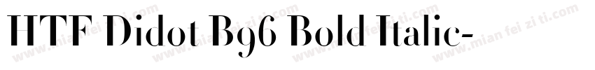 HTF Didot B96 Bold Italic字体转换